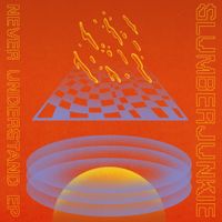 Slumberjunkie - Never Understand