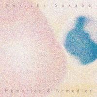 曽我部恵一 [Keiichi Sokabe] - Memories & Remedies