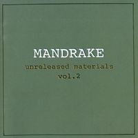 Mandrake - Unreleased Materials Vol.2