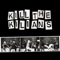 Kilians - Kill The Kilians