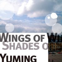 松任谷由実 [Yumi Matsutoya] - Wings of Winter, Shades of Summer