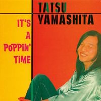 山下達郎 [Tatsuro Yamashita] - It's A Poppin' Time