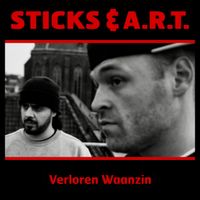 Sticks & A.R.T. - Verloren Waanzin