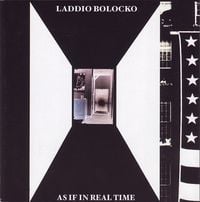 Laddio Bolocko - As If in Real Time