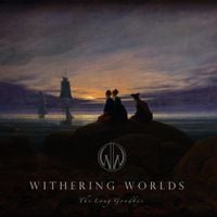Withering Worlds - The Long Goodbye
