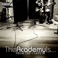 The Academy Is... - From The Carpet