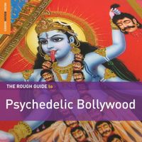 Various Artists - The Rough Guide To Psychedelic Bollywood