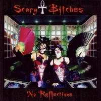 Scary Bitches - No Reflections