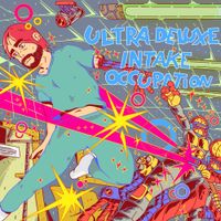 Ultra Deluxe - Intake Occupation