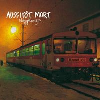 Aussit&ocirc;t Mort - Nagykanizsa