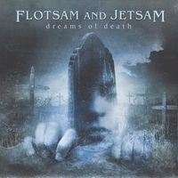 Flotsam and Jetsam - Dreams of Death