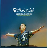 Fatboy Slim - Right Here, Right Then