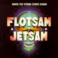 Flotsam and Jetsam - When the Storm Comes Down