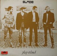 Slade - Play It Loud