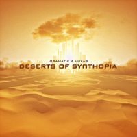Gramatik & Luxas - Deserts Of Synthopia
