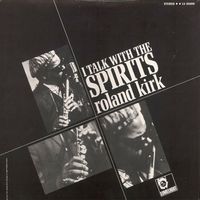 Rahsaan Roland Kirk - I Talk With The Spirits