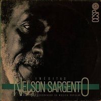Nelson Sargento - In&eacute;ditas (Projeto preserva&ccedil;&atilde;o da m&uacute;sica popular)