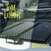 Tom Lehrer - Revisited