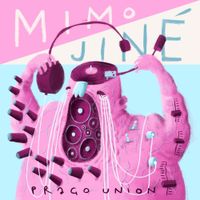 Prago Union - Mimo Jin&eacute;