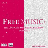 Lil B - The Complete Myspace Collection, Vol. 4