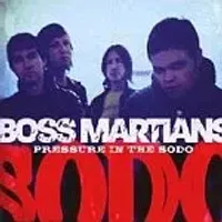 The Boss Martians - Pressure in the S.O.D.O