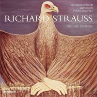 Nash Ensemble - Richard Strauss: Metamorphosen; Capriccio; Piano Quartet