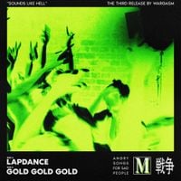 WARGASM - Lapdance / Gold Gold Gold