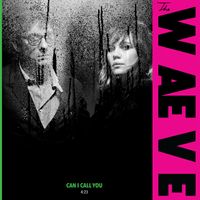 The WAEVE - Can I Call You