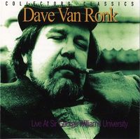 Dave Van Ronk - Live at Sir George Williams University