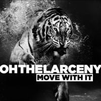 Oh The Larceny - Move With It