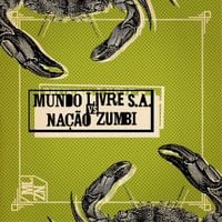 Mundo Livre S/A - Mundo Livre S.A. Vs Na&ccedil;&atilde;o Zumbi