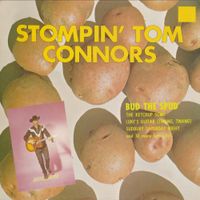 Stompin' Tom Connors - Bud The Spud