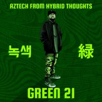 Aztech Of Hybrid Thoughts - Green 21