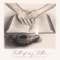 Steffany Gretzinger - Faith of My Father