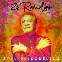 Z&eacute; Ramalho - Ateu Psicod&eacute;lico