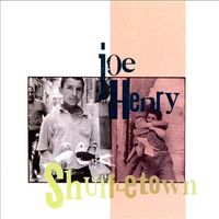 Joe Henry - Shuffletown