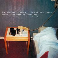 The Weather Prophets - Blue Skies & Free-Rides...The Best Of 1986-1989