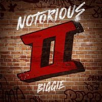 The Notorious B.I.G. - Notorious II: Biggie