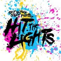 Hit the Lights - Skip School, Start Fights