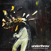 Underthrow - In Memory of Fading Hearts