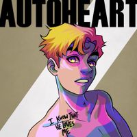 Autoheart - I Know That He Loves Me