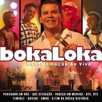 Bokaloka - Bateu Emo&ccedil;&atilde;o Ao Vivo