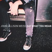 John-Allison Weiss - Say What You Mean
