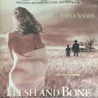 Thomas Newman - Flesh and Bone