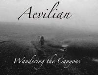 Aevilian - Wandering the Canyons