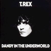 T. Rex - Dandy in the Underworld