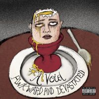 A Void - Awkward And Devastated