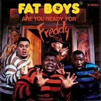 Fat Boys - Are You Ready For Freddy