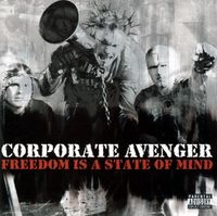 Corporate Avenger - Freedom Is A State Of Mind