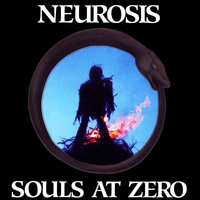 Neurosis - Souls at Zero